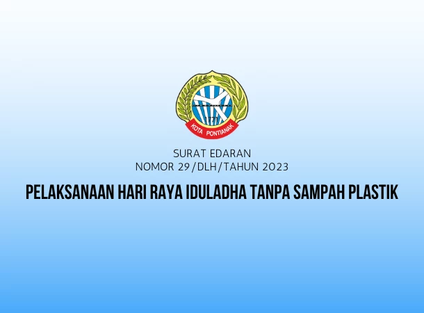 Surat Edaran Wali Kota Pontianak tentang Pelaksanaan Hari Raya Iduladha Tanpa Sampah Plastik